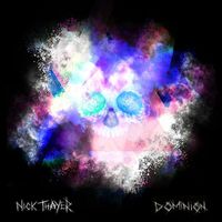 Nick Thayer - Dominion EP