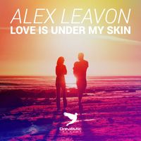 Alex Leavon - Love Is Under My Skin