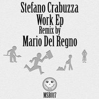 Stefano Crabuzza - Work Ep
