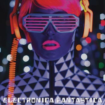 Various Artists - Electronica Fantastica