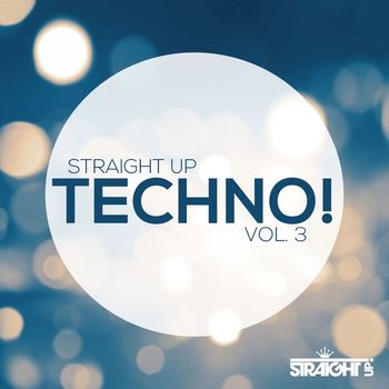 Various Artists - Straight Up Techno! Vol. 3