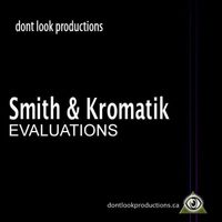 Smith & Kromatik - Evaluations