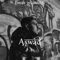 Emrah - Aswad (Explicit)