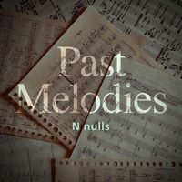 N nulls - Past Melodies