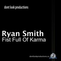 Ryan Smith - Fist Full Of Karma