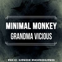 Minimal Monkey - Grandma Vicious