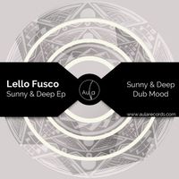 Lello Fusco - Sunny & Deep Ep