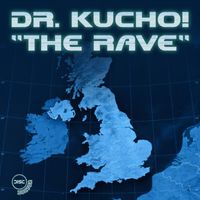 Dr. Kucho! - The Rave