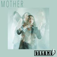 Dreamer - Mother