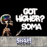 Soma (USA) - Got Higher?