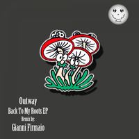 Outway - Back To My Roots EP
