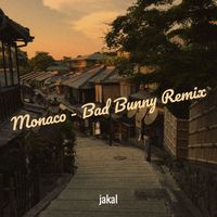 Jakal - Monaco (Bad Bunny Remix) (Explicit)