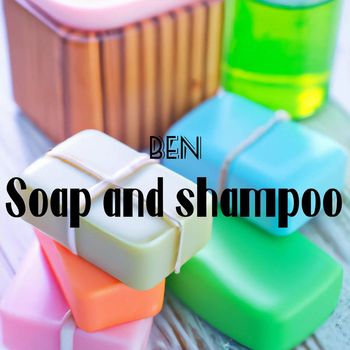Ben - Soap and shampoo