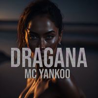 MC Yankoo - Dragana