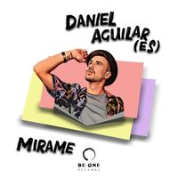 Daniel Aguilar (ES) - Mírame