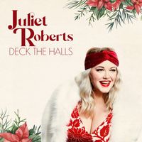 Juliet Roberts - Deck the Halls