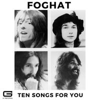 Foghat - Ten songs for you