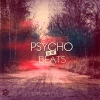 JR From Dallas - Psycho of The Beats EP