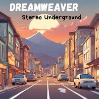 Dreamweaver - Stereo Underground