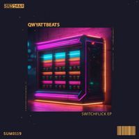 Qwyattbeats - Switchflick