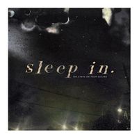 Sleep in. - The Stars On Your Ceiling (Explicit)