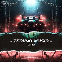 IONYX - Techno Music