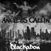BlackaDon - Angels Callin (Explicit)