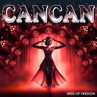 Can Can - Can Can (Sped Up Techno Remix)