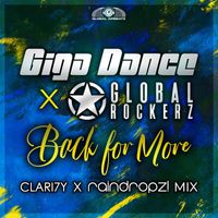 Giga Dance x Global Rockerz - Back for More (CLARI7Y x RainDropz! Extended Mix)