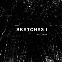 Matt Sour - Sketches 1 (Acoustic)