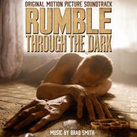 Brad Smith - Rumble Through the Dark (Original Motion Picture Soundtrack)