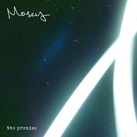 Mosey - The Promise