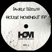 Daniele Breschi - House Movement EP