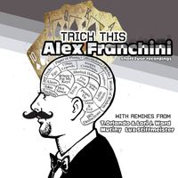 Alex Franchini - Trick This