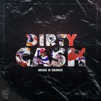 Bad - Dirty Cash (Mike K Remix)