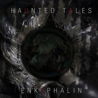 Enkephalin - Haunted Tales