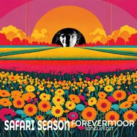 Safari Season - Forevermoor (Single Edit)