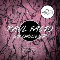 Raul Facio - One Chance EP