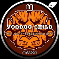 Voodoo Child - The Light/Subliminal Gift