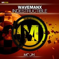 Wavemanx - Indestructible