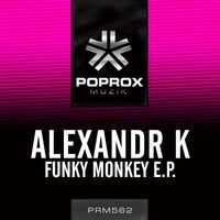 Alexandr K - Funky Monkey E.P.