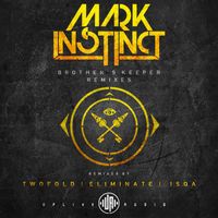 Mark Instinct - Brothers Keeper Remixes