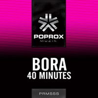 Bora - 40 Minutes