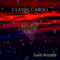 Dave Rogers - Classic Carols