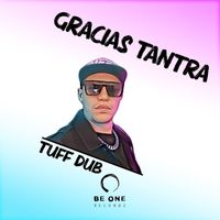 Tuff Dub - Gracias Tantra