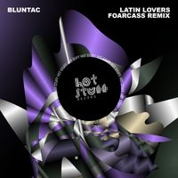 Bluntac - Latin Lovers (FoarCass Remix)