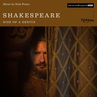 Nick Foster - Shakespeare: Rise of a Genius (Original Soundtrack)