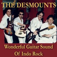The Desmounts - Wonderful Guitar Sound Of Indo Rock