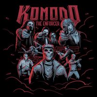 Komodo - The Enforcer