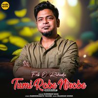 Durnibar Saha - Tumi Robe Nirobe Mashup (From "Folk O Rabindra")